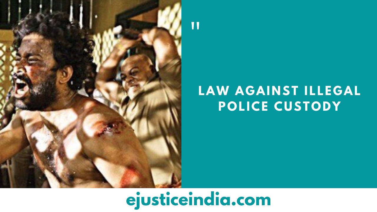 Law against illegal police custody