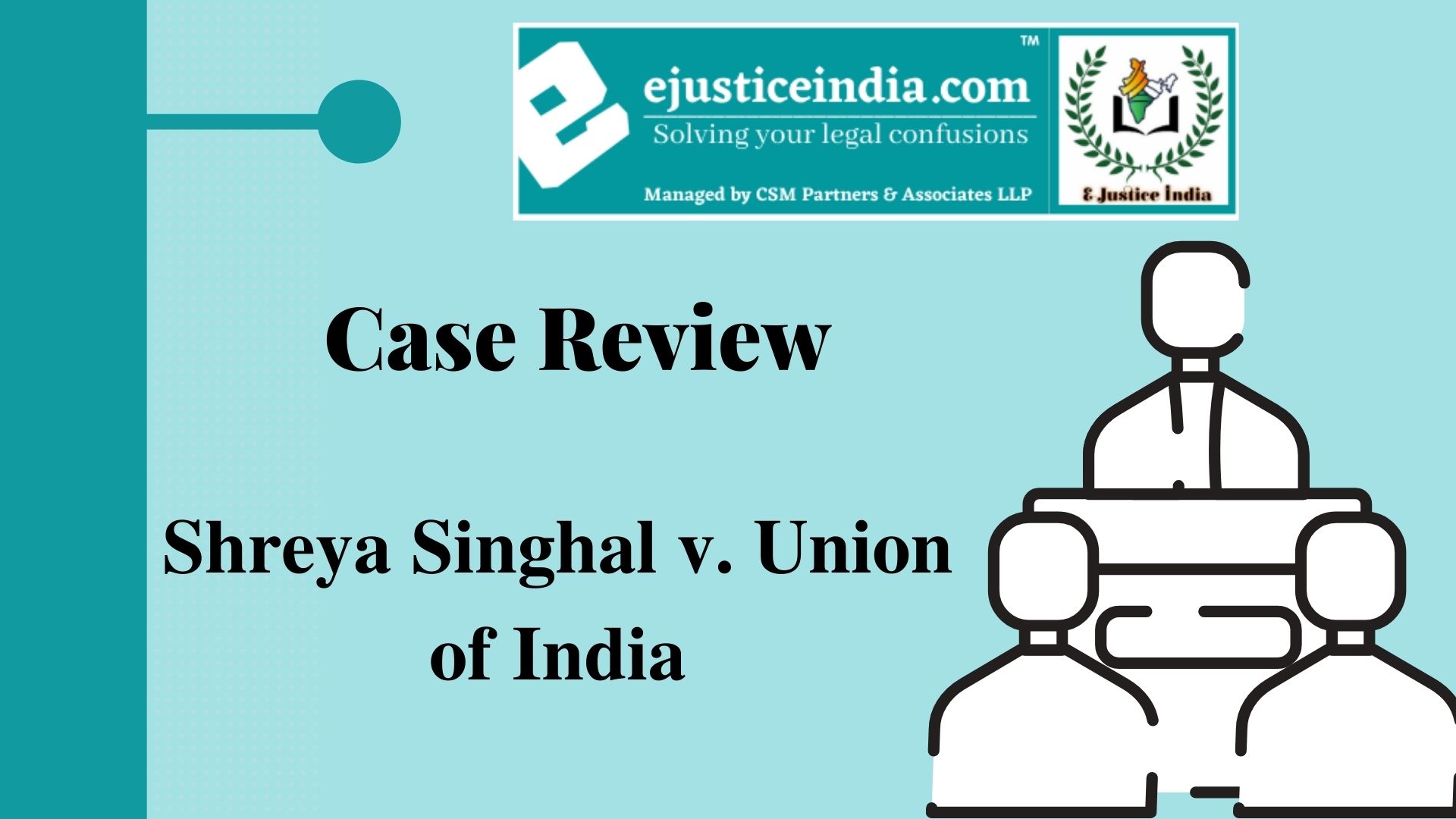 Case Review Shreya Singhal V Union Of India E Justice India