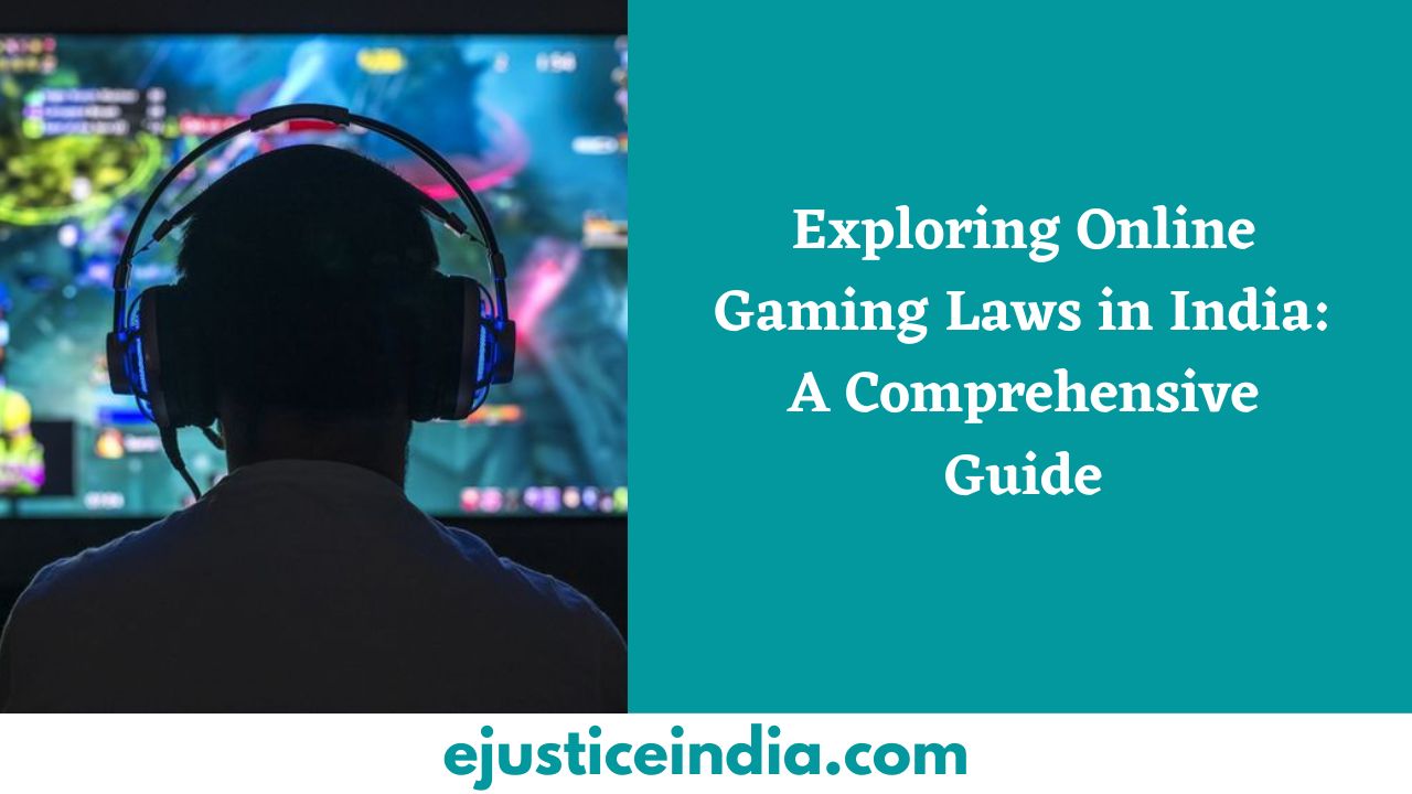 Exploring Online Gaming Laws in India A Comprehensive Guide E